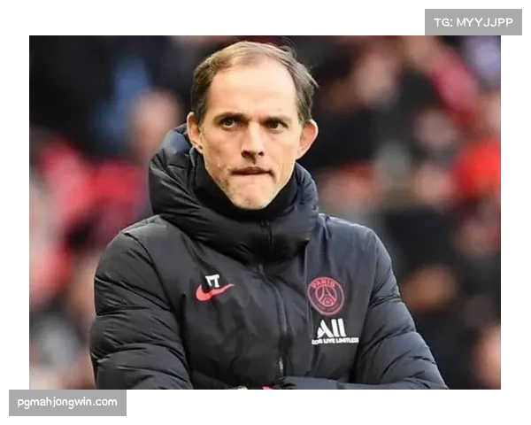 图赫尔盛赞凯恩已达全新竞技高度称其为当代最出色前锋之一